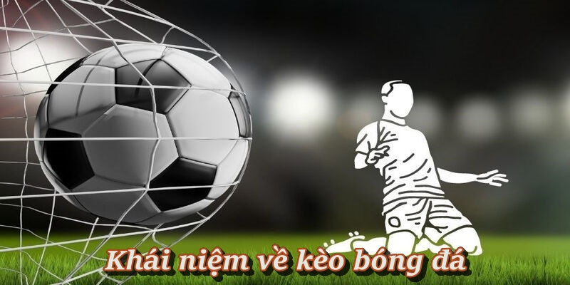 Kèo bóng đá là gì? Cách nhận diện chuẩn xác