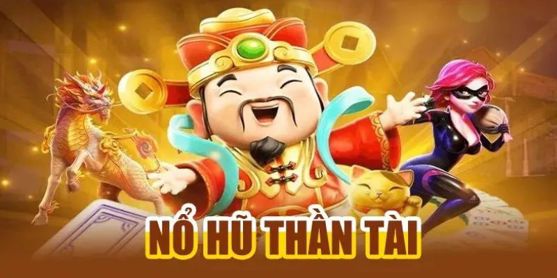 Điểm nhấn thú vị trong phiên bản nổ hũ Thần Tài